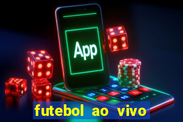 futebol ao vivo sem trava